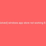 [Solved] windows app store not working 8.1